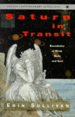 Saturn in Transit: Boundaries of Mind,Body And Soul (Contemporary Astrology) Books
