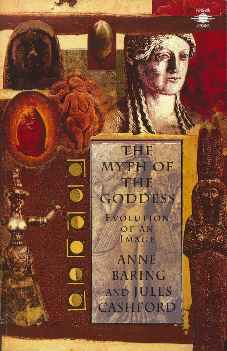 The Myth of the Goddess: Evolution of an Image (Compass) Books