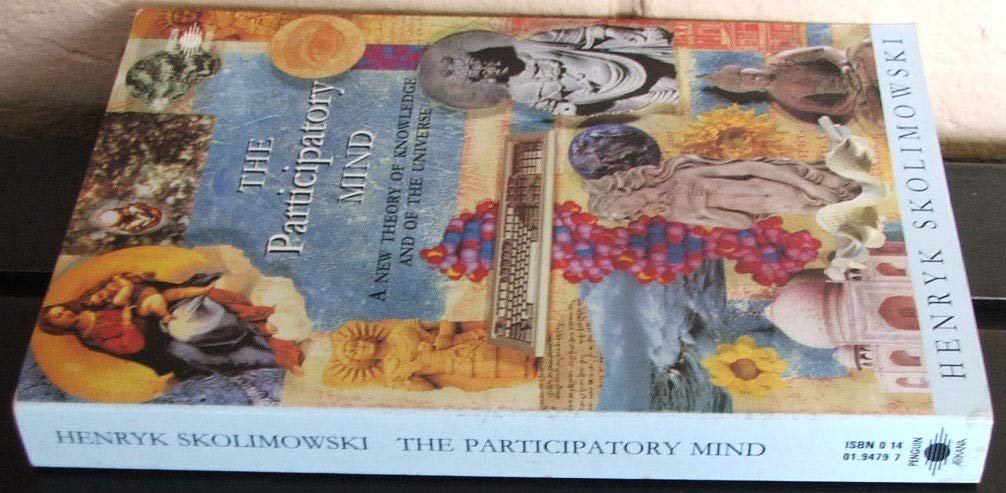 The Participatory Mind: A New Theory of Knowledge And of the Universe (Arkana S.) Psychology