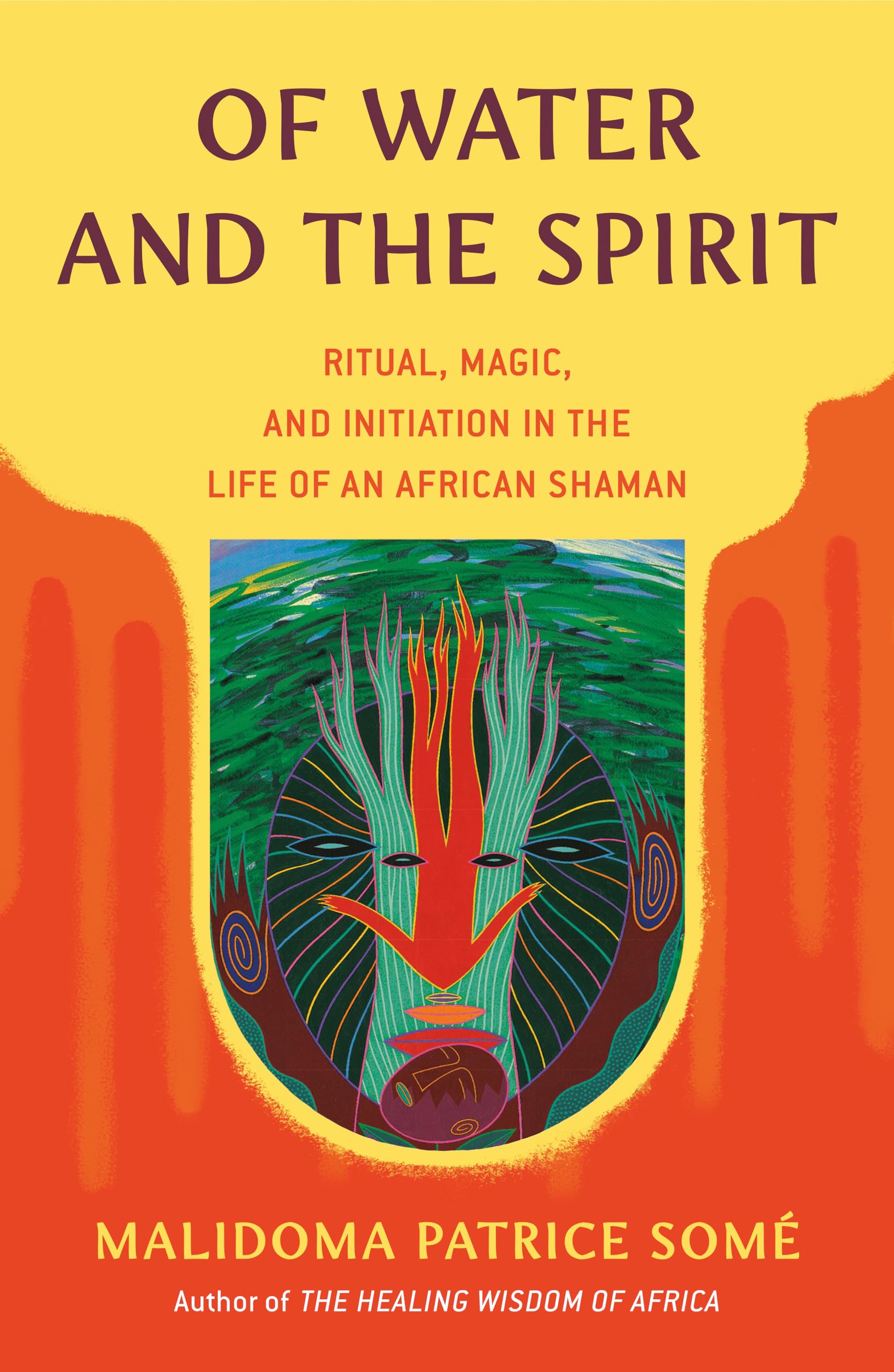 Of Water and the Spirit: Ritual, Magic, and Initiation in the Life of an African Shaman (Compass) Books
