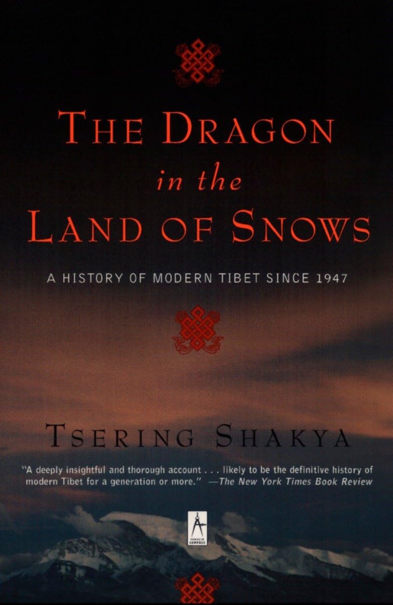 The Dragon in the Land of Snows: A History of Modern Tibet Since 1947 (Compass) Politics & History