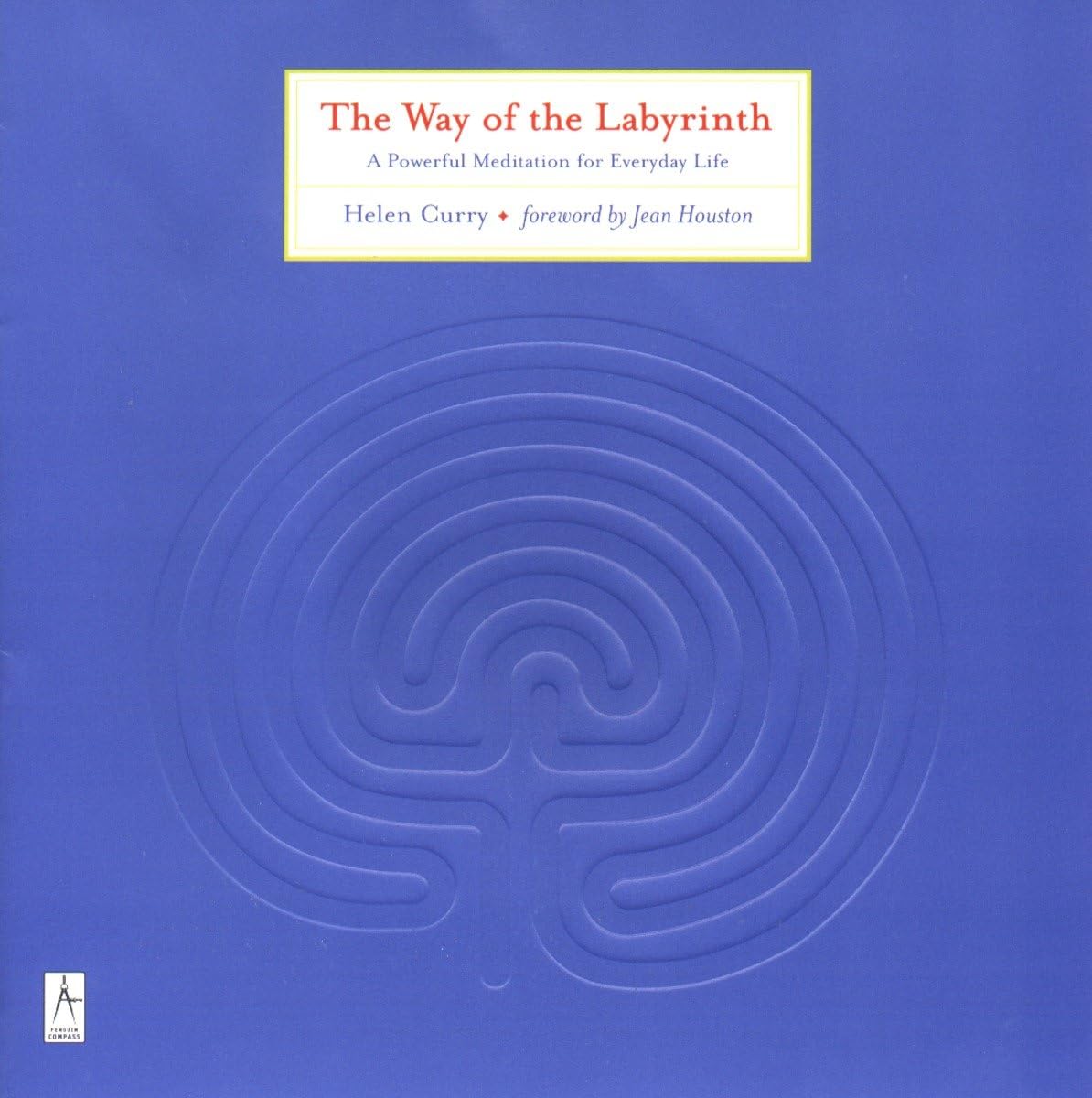 The Way of the Labyrinth: A Powerful Meditation for Everyday Life (Compass) Business, Finance & Career