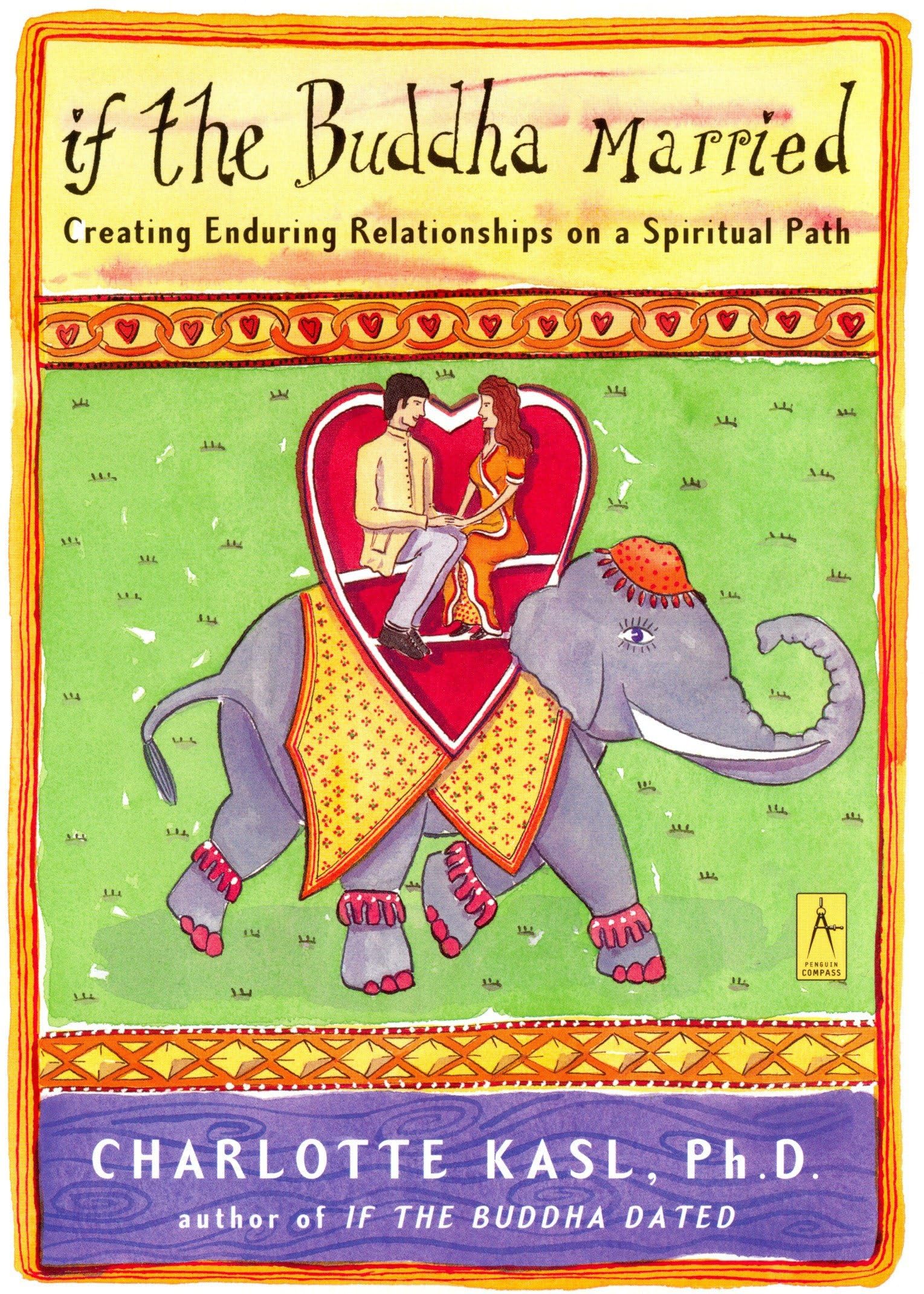 If the Buddha Married: Creating Enduring Relationships on a Spiritual Path (Compass) Philosophy