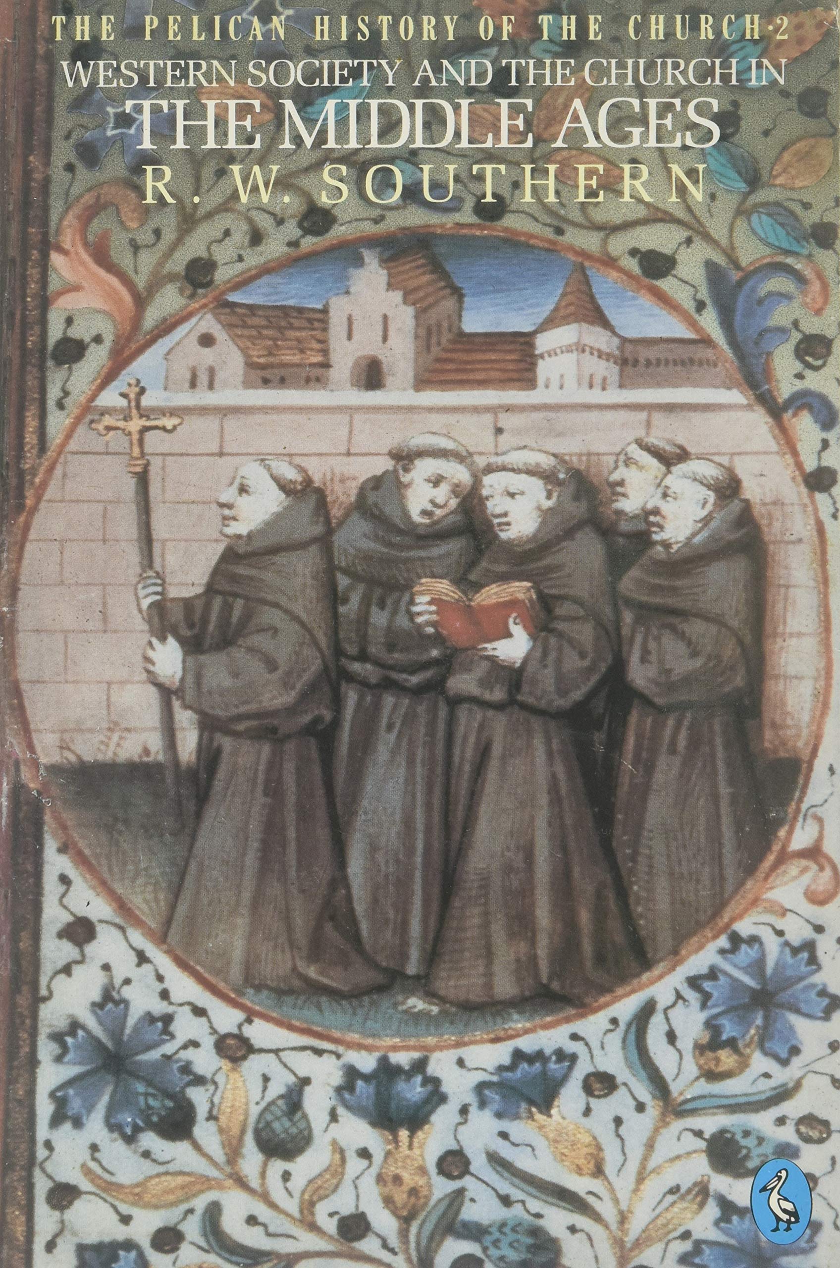 The Pelican History of the Church,Vol.2: Western Society And the Church in the Middle Ages Religion & Esotericism