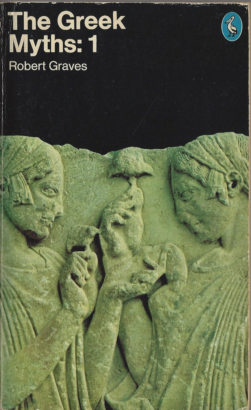 The Greek Myths, Volume 1 (Pelican S.) Religion & Esotericism