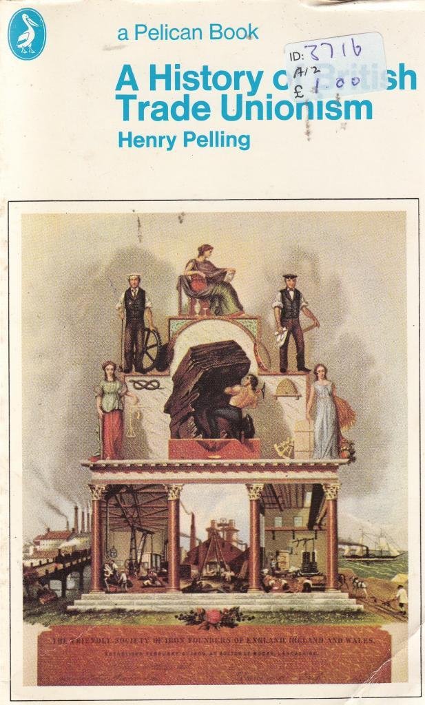 A History of British Trade Unionism (Pelican S.) Books