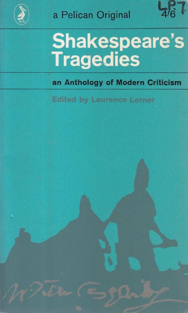 Shakespeare's Tragedies: An Anthology of Modern Criticism Contemporary literature