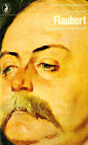 Flaubert: The Making of the Master Books