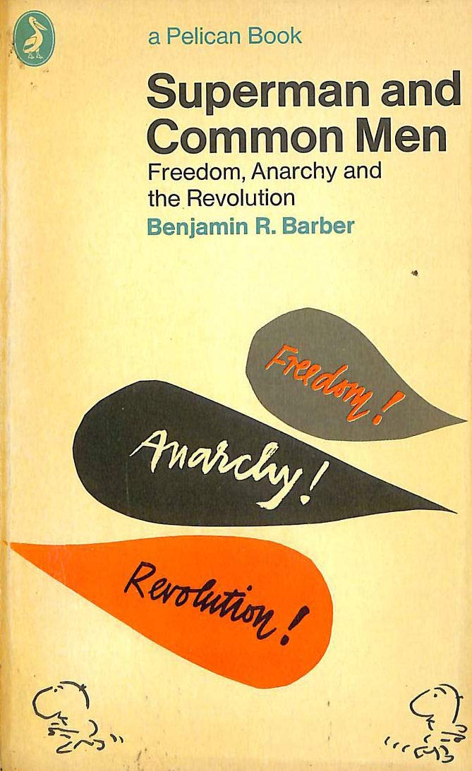 Superman And Common Men: Freedom, Anarchy And the Revolution Books