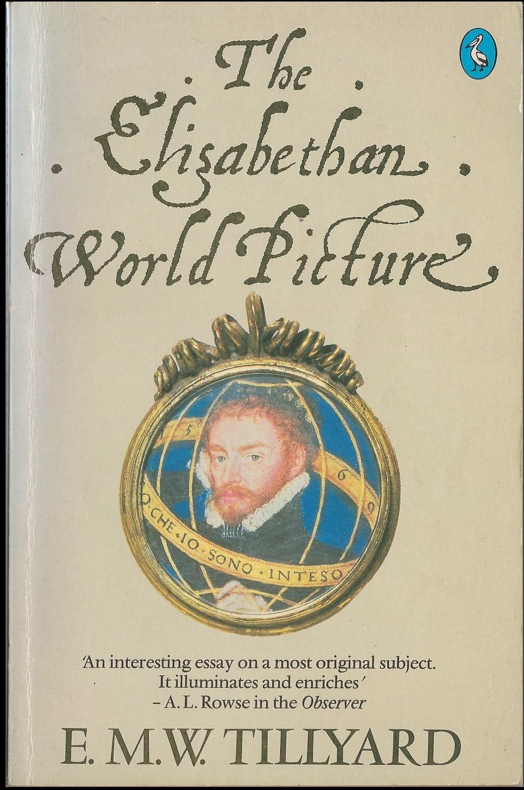The Elizabethan World Picture Politics & History