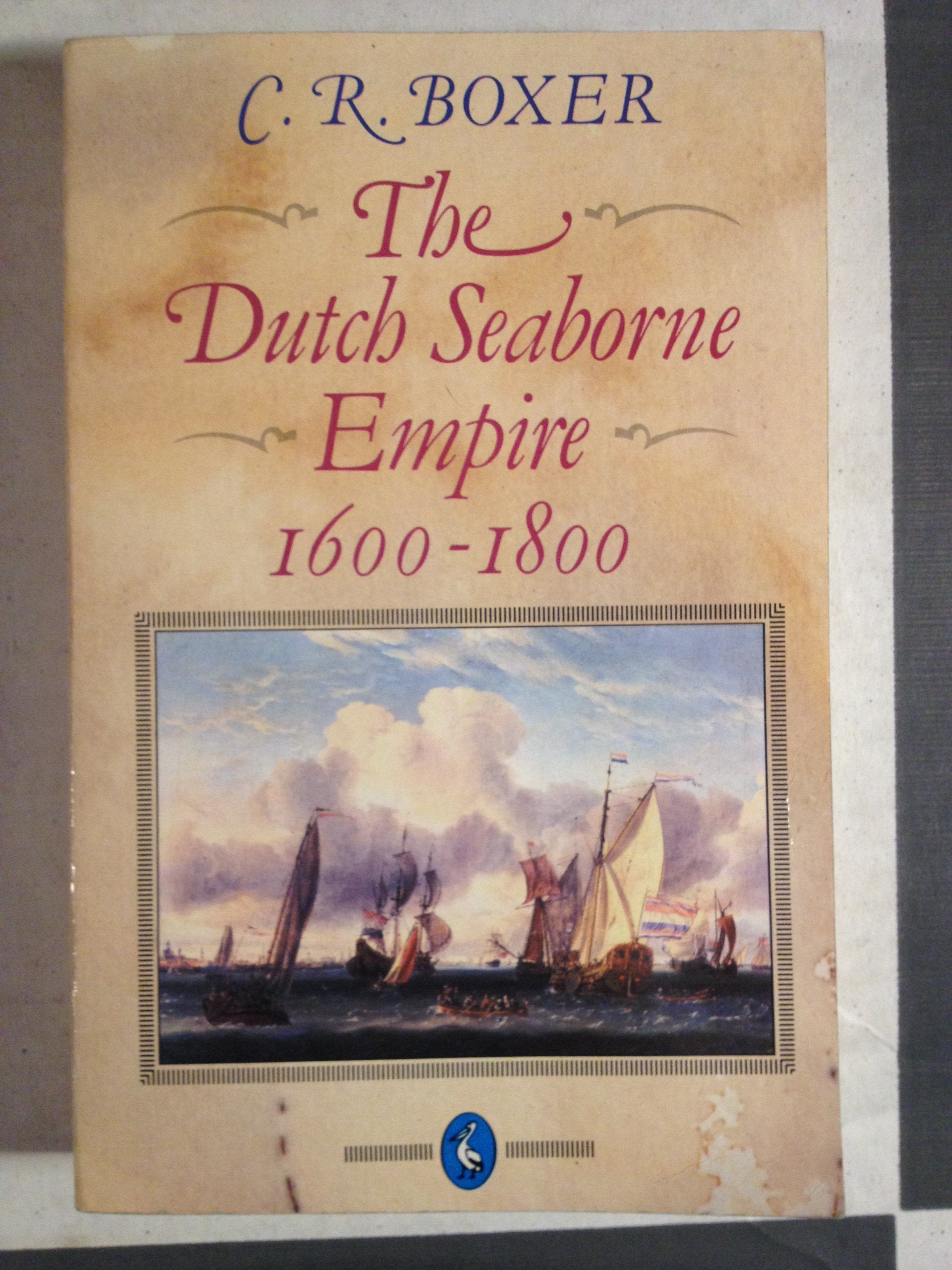 The Dutch Seaborne Empire 1600-1800 book
