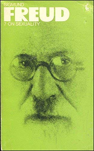 The Pelican Freud Library,Vol.7: On Sexuality; Three Essays On the Theory of Sexuality And Other Works Lifestyle