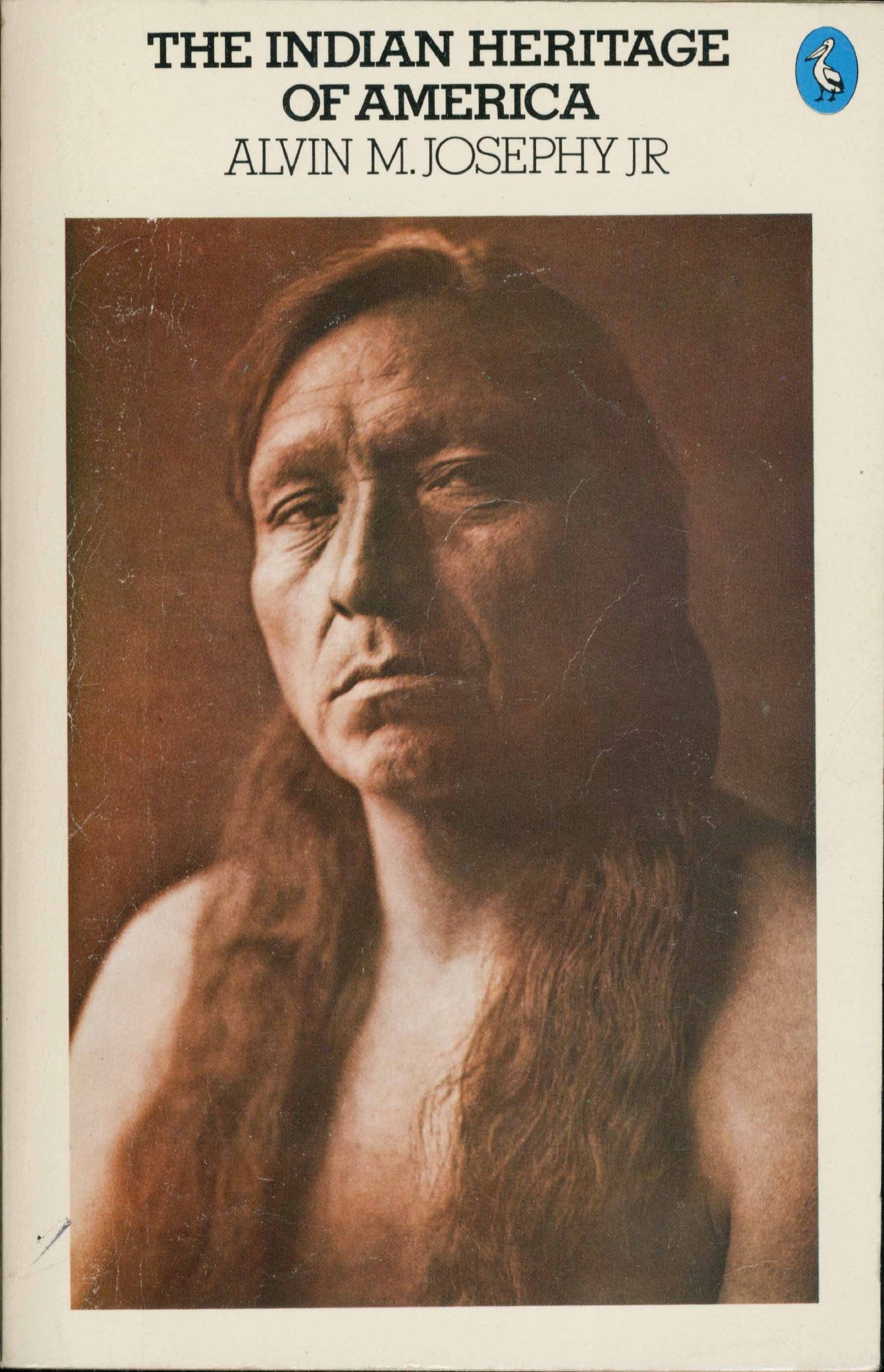 The Indian Heritage of America (Pelican S.) Politics & History