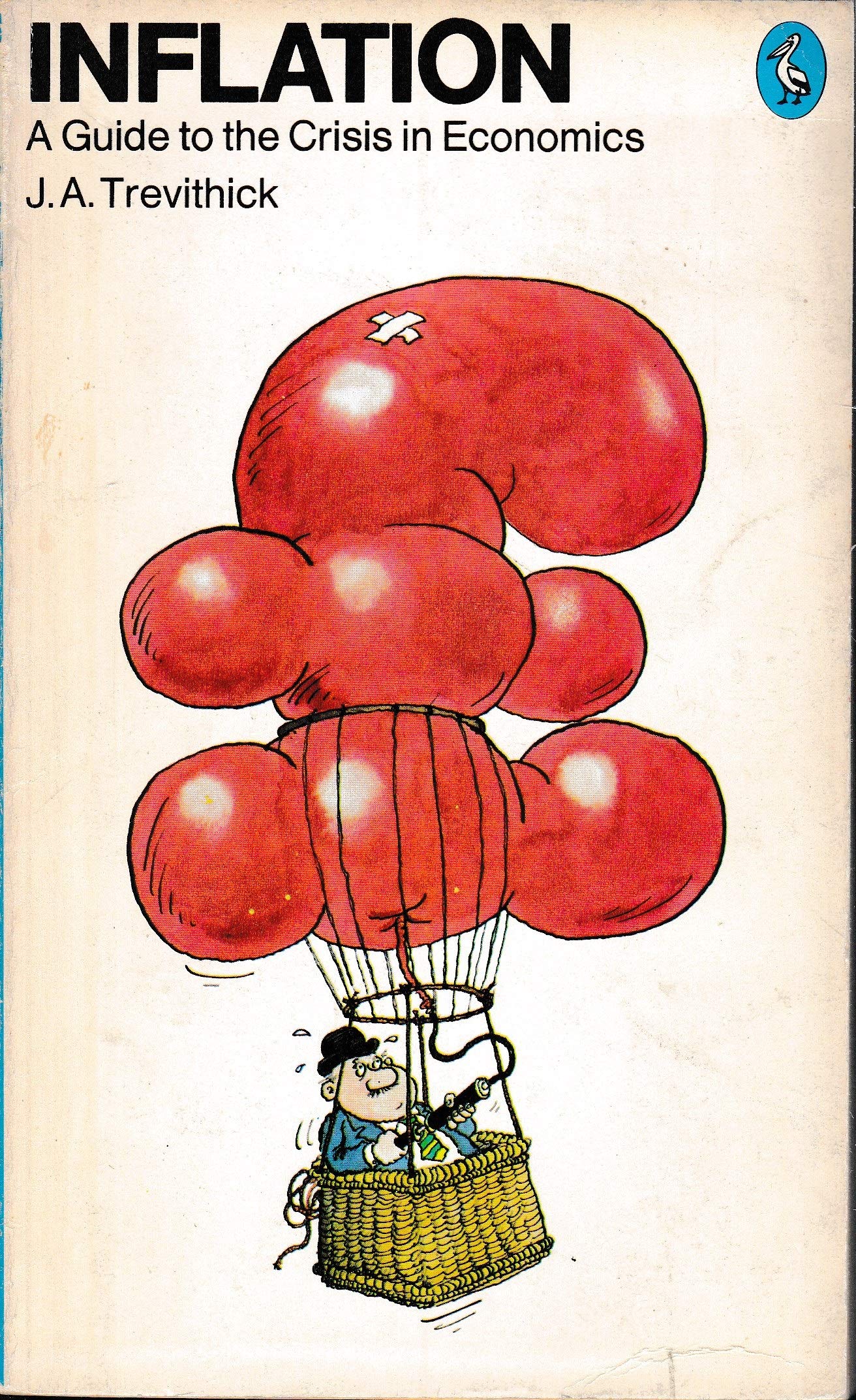 Inflation: A Guide to the Crisis in Economics book
