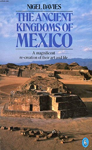 The Ancient Kingdoms of Mexico (Pelican S.) Social Sciences