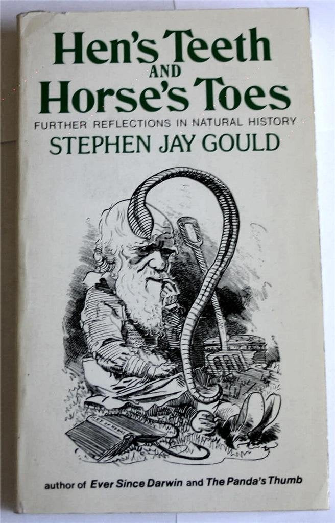 Hen's Teeth And Horse's Toes: Further Reflections in Natural History book