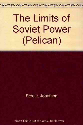 The Limits of Soviet Power: The Kremlin's Foreign Policy - Brezhnev to Chernenko book