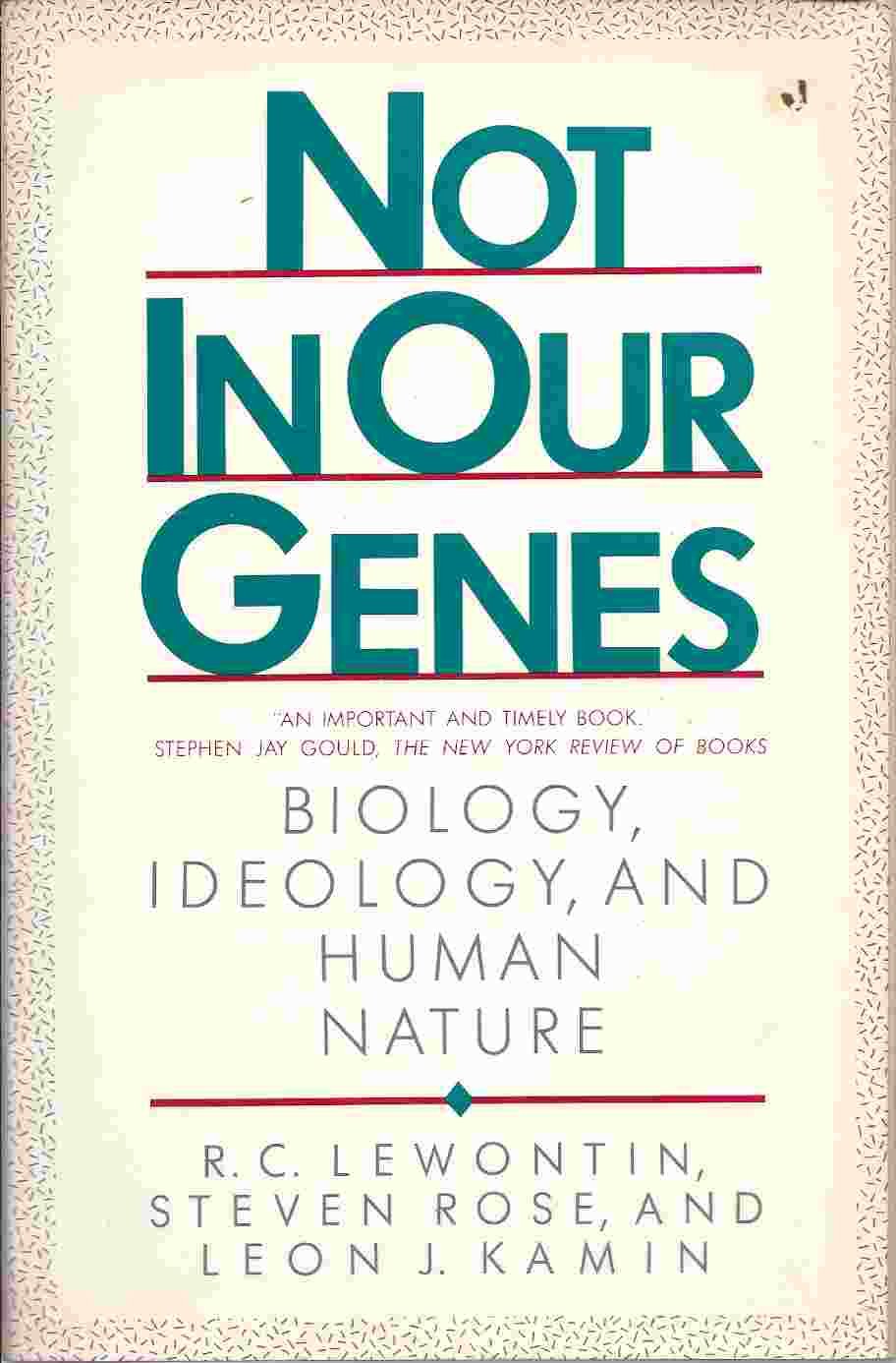 Not in Our Genes: Biology, Ideology And Human Nature Medicine