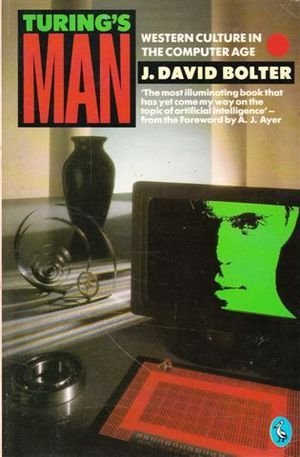 Turing's Man: Western Culture in the Computer Age Computer Science