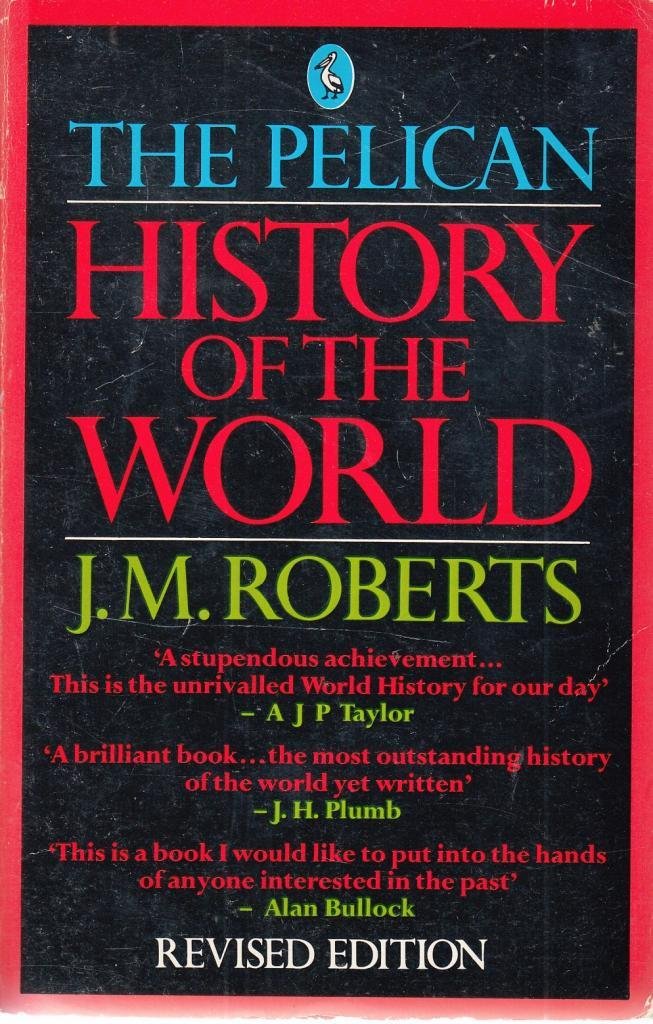 The Pelican History of the World (Pelican S.) Politics & History