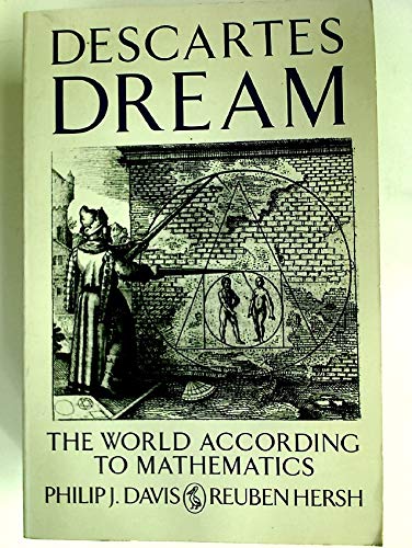 Descartes' Dream: The World According to Mathematics Mathematics