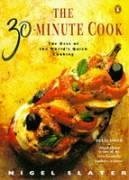 The 30-Minute Cook: The Best of the World's Quick Cooking (Penguin cookery books) Leisure, Home & Garden