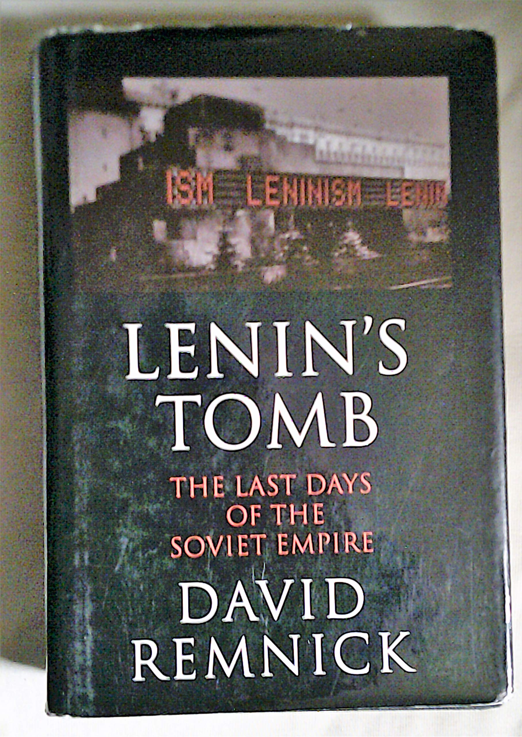 Lenin's Tomb: The Last Days of the Soviet Empire Social Sciences