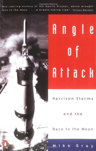 Angle of Attack: Harrison Storms and the Race to the Moon book