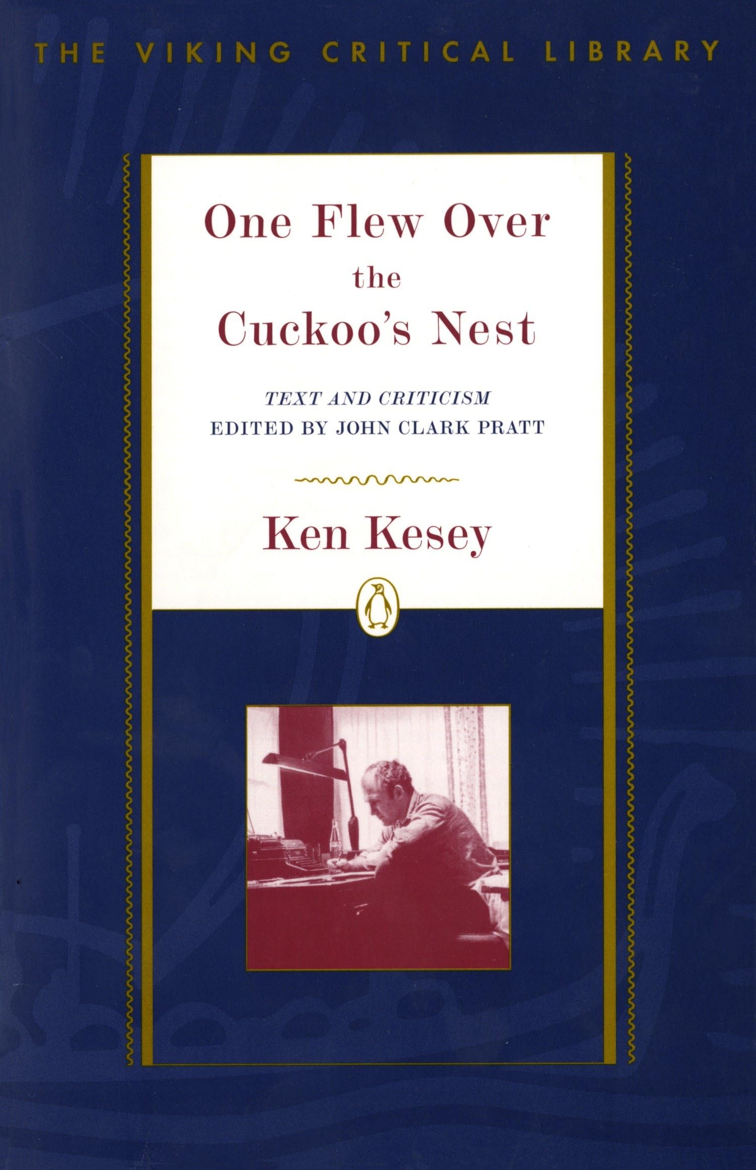Critical Studies: One Flew Over the Cuckoo's Nest: Text and Criticism; Revised Edition (Critical Library, Viking) Classics