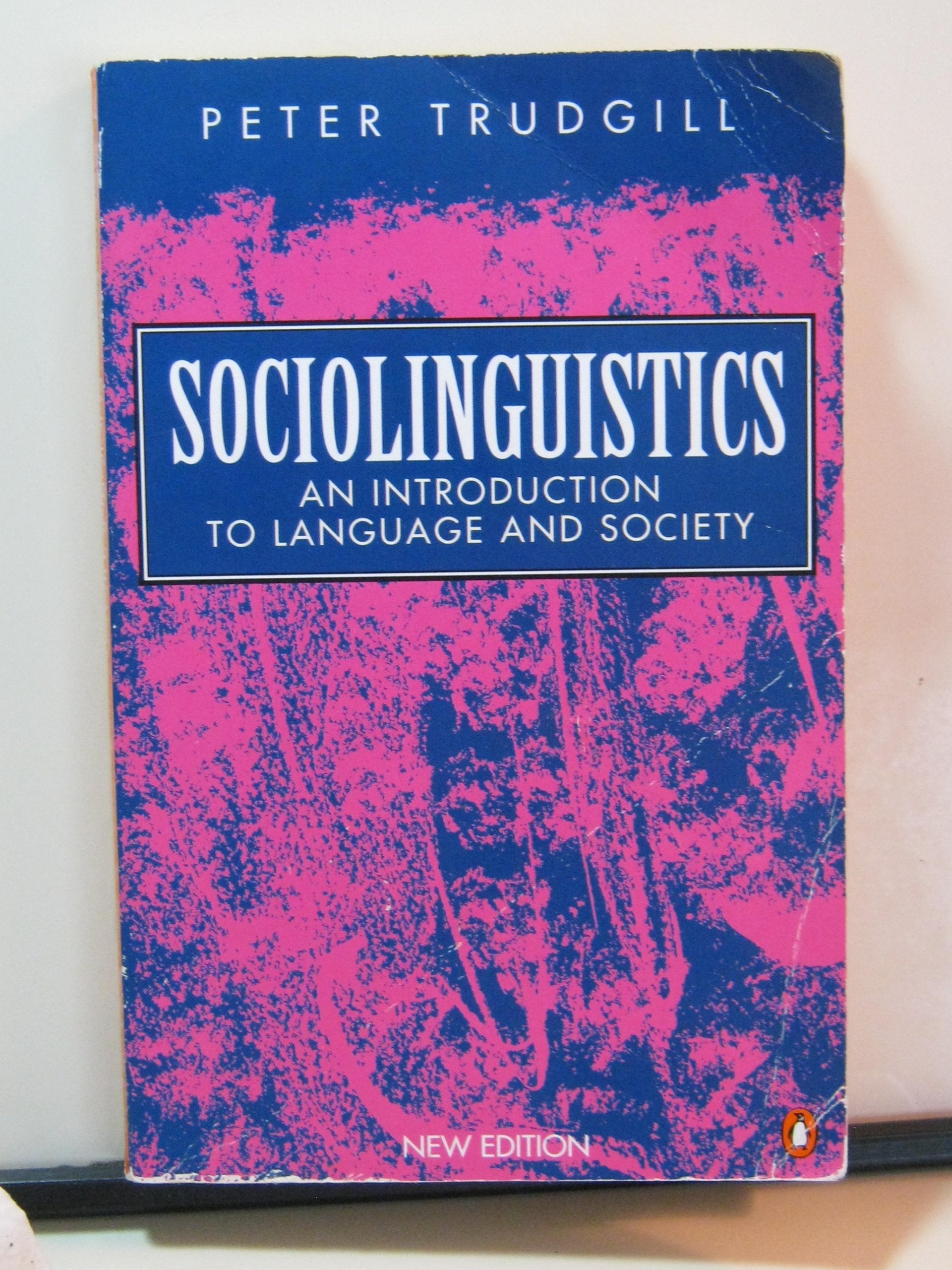 Sociolinguistics: An Introduction to Language And Society (Penguin language & linguistics) Social Sciences