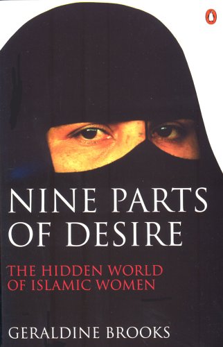 Nine Parts Of Desire: The Hidden World Of Islamic Women Religion & Esotericism