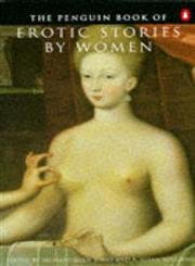 The Penguin Book of Erotic Stories By Women Contemporary literature