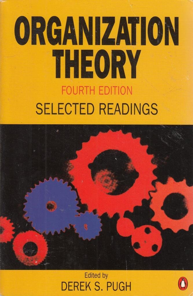 Organization Theory: Selected Readings:Fourth Edition (Penguin business) Business, Finance & Career