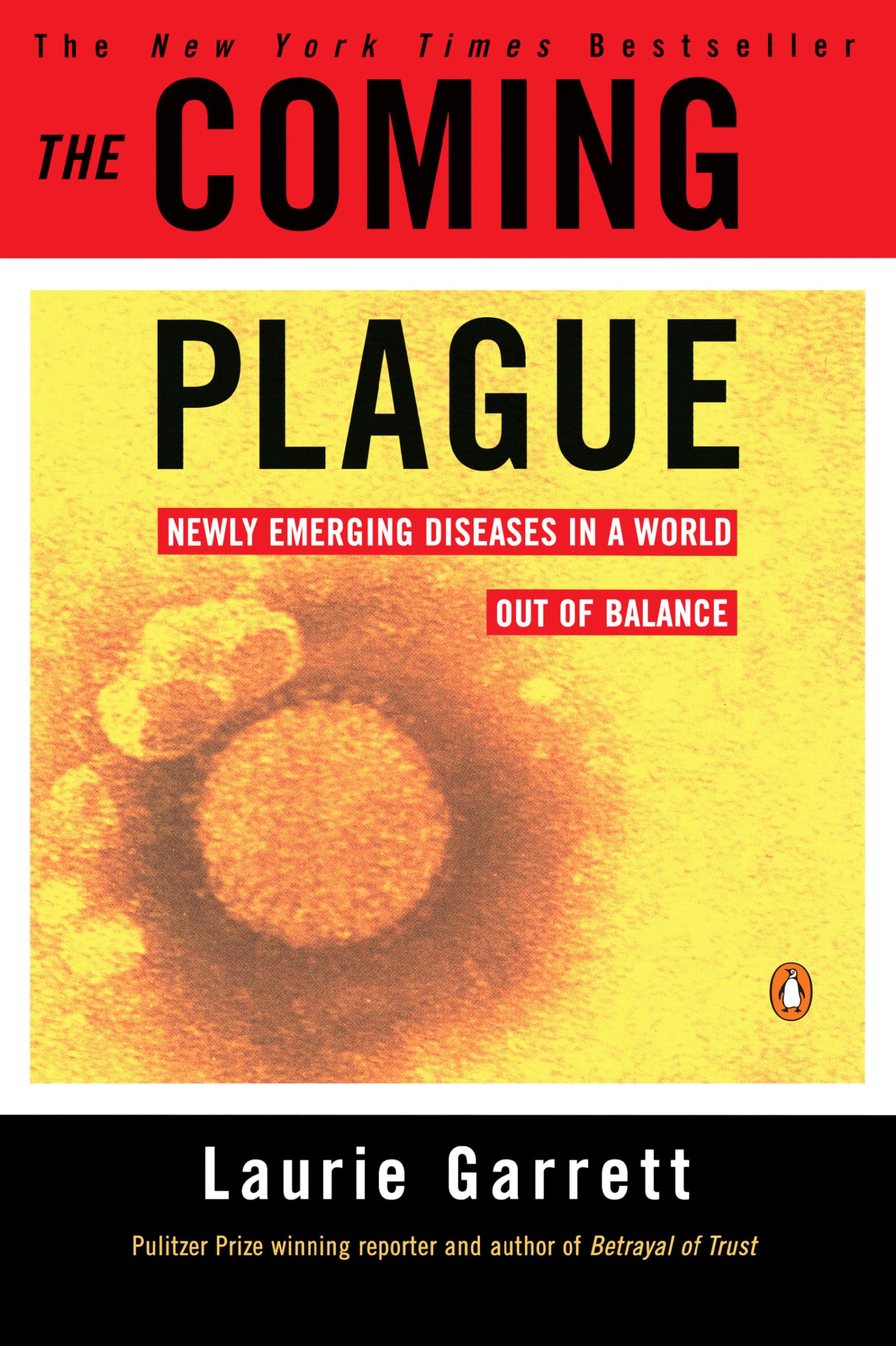 The Coming Plague: Newly Emerging Diseases in a World out of Balance Medicine