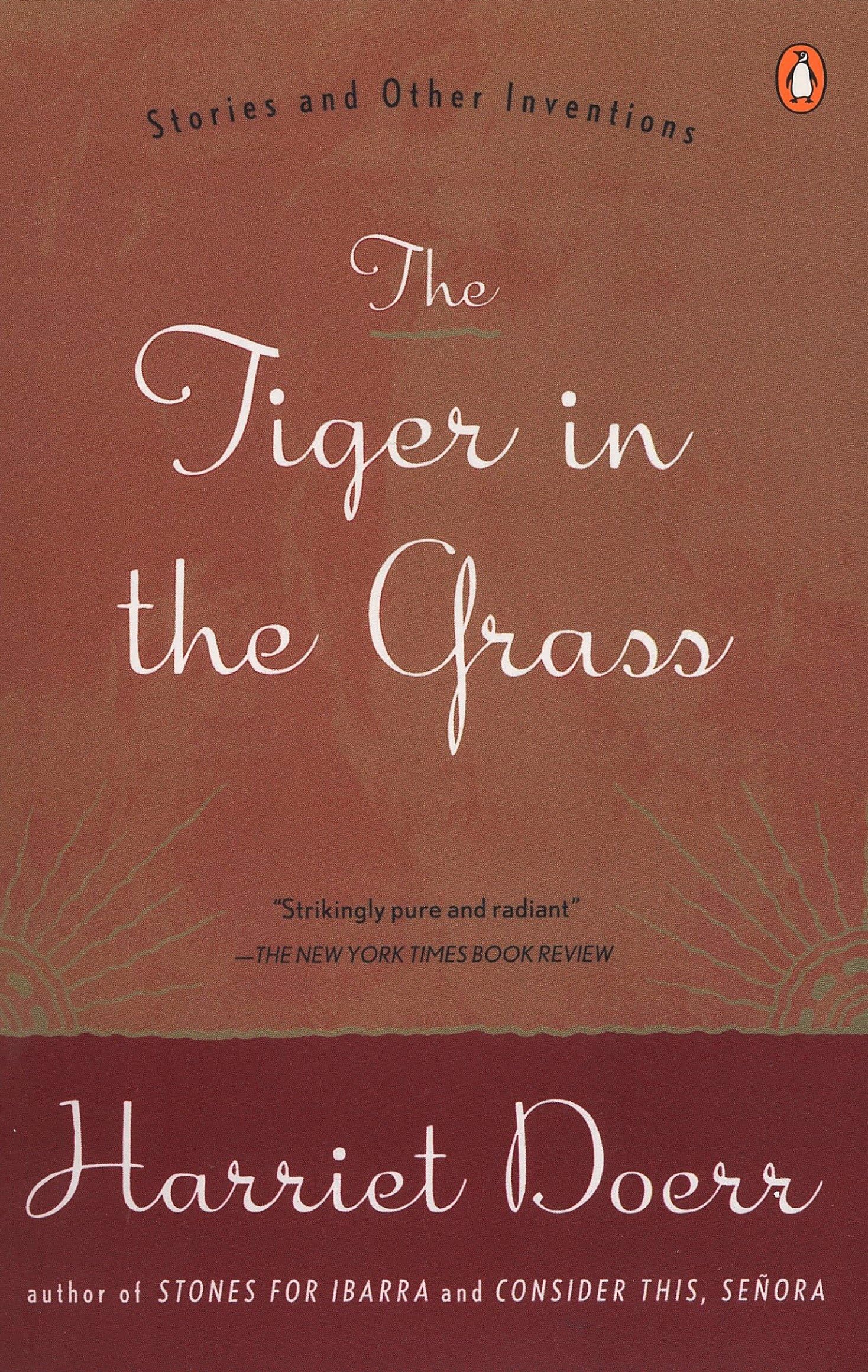 The Tiger in the Grass: Stories and Other Inventions Essays & Short Stories