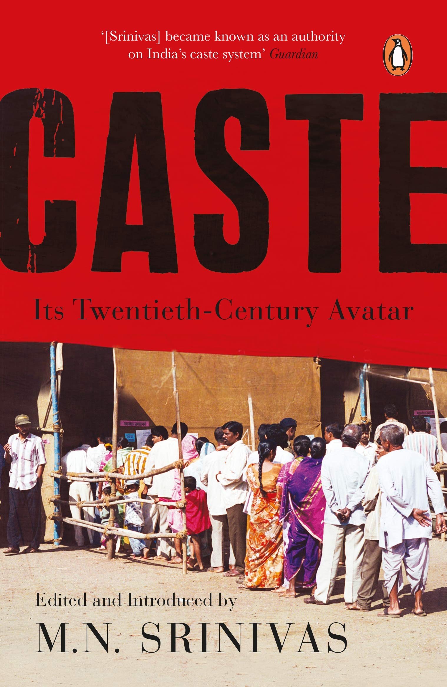 Caste: Its Twentieth Century Avatar: Its 21st Century Avatar Books