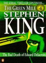 The Green Mile: Part 4:The Bad Death of Eduard Delacroix (Green Mile S.) Horror & Mystery