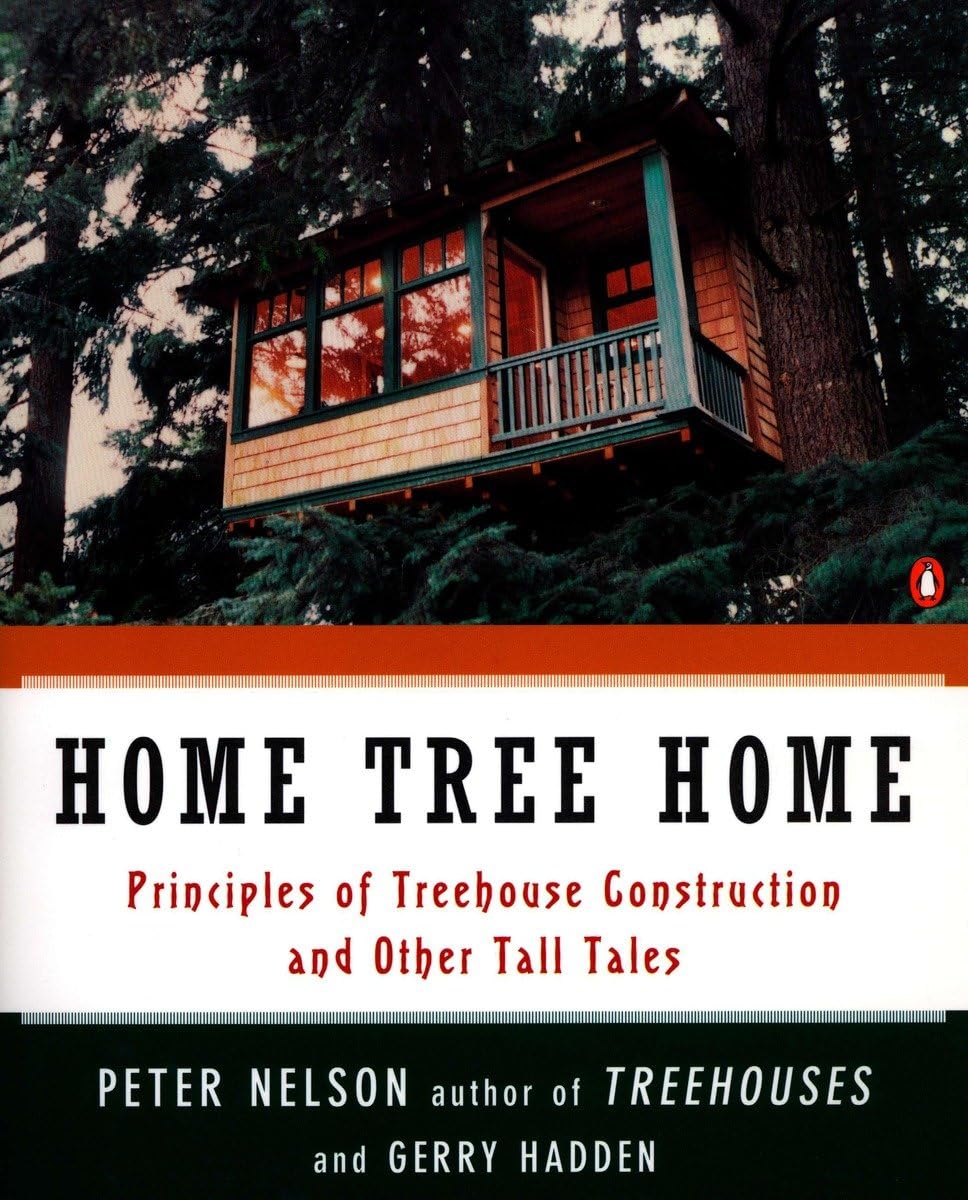 Home Tree Home: Principles of Treehouse Construction and Other Tall Tales Contemporary literature