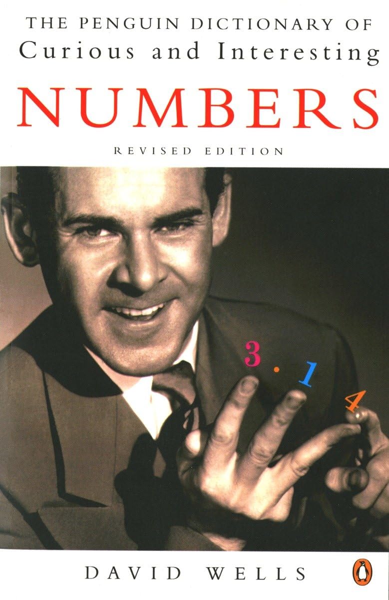 The Penguin Dictionary of Curious and Interesting Numbers Reference Books