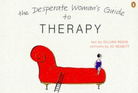 The Desperate Woman's Guide to Therapy Medicine