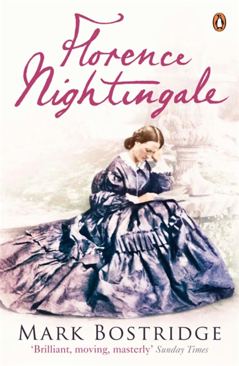 Florence Nightingale: The Woman and Her Legend Medicine