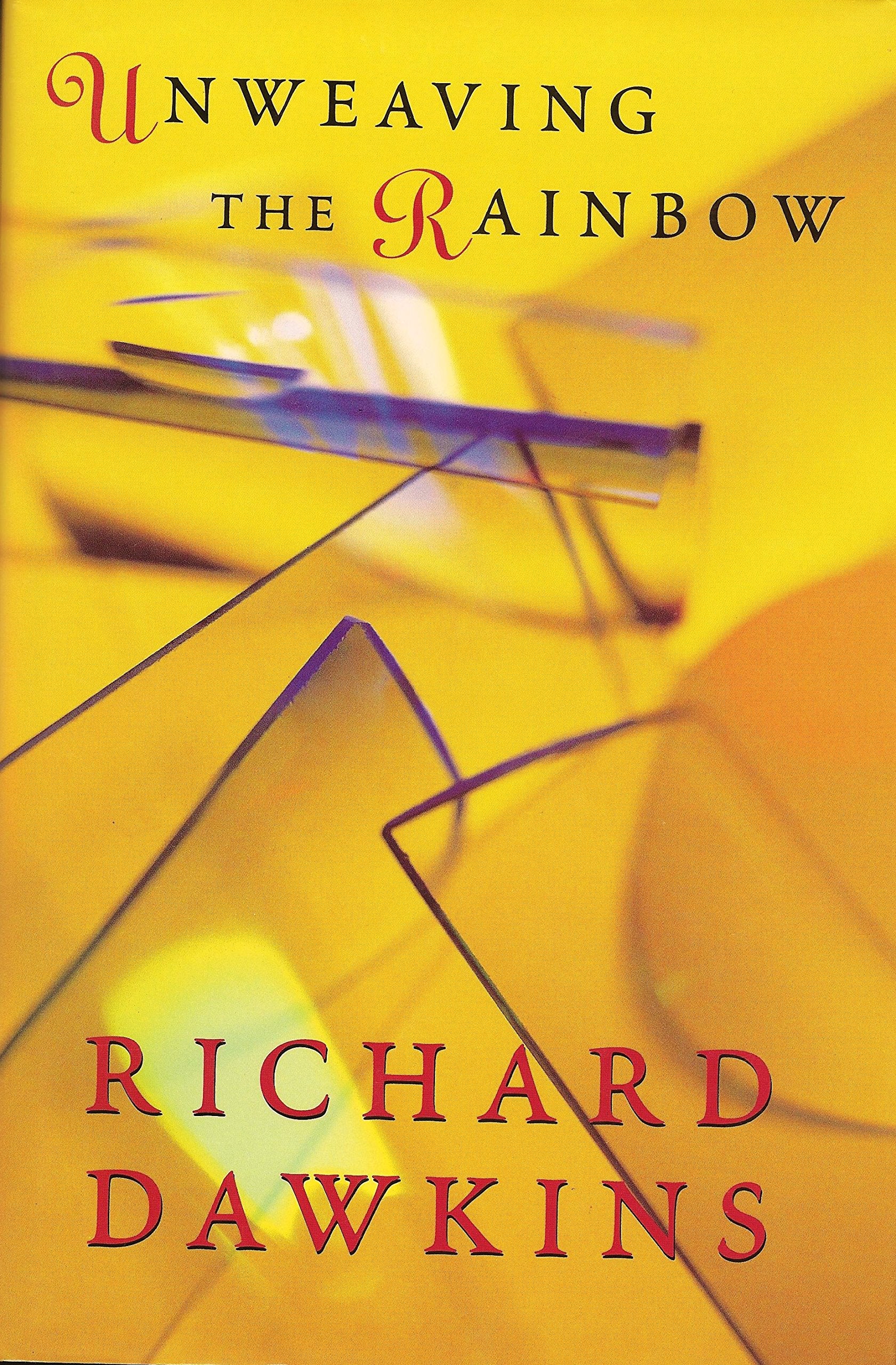 Unweaving the Rainbow: Science,Delusion And the Appetite For Wonder (Penguin Press Science S.) Business & Technology