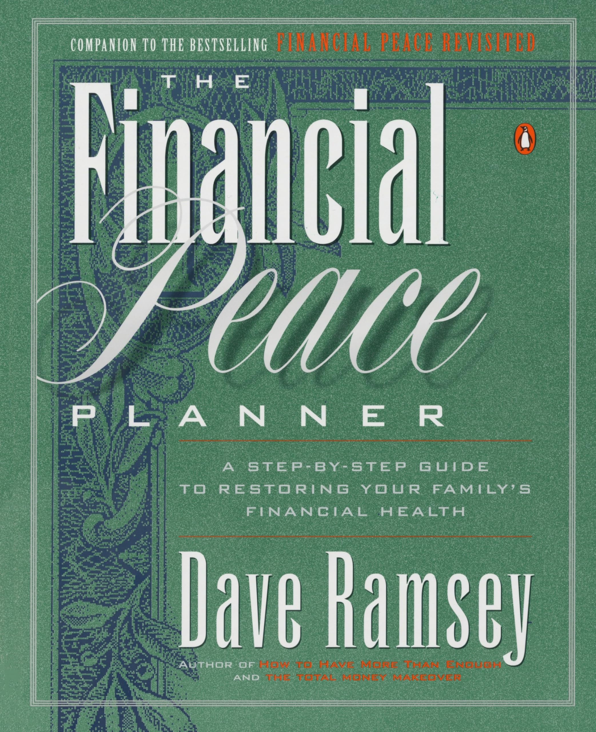 The Financial Peace Planner: A Step-by-Step Guide to Restoring Your Family's Financial Health Business, Finance & Career