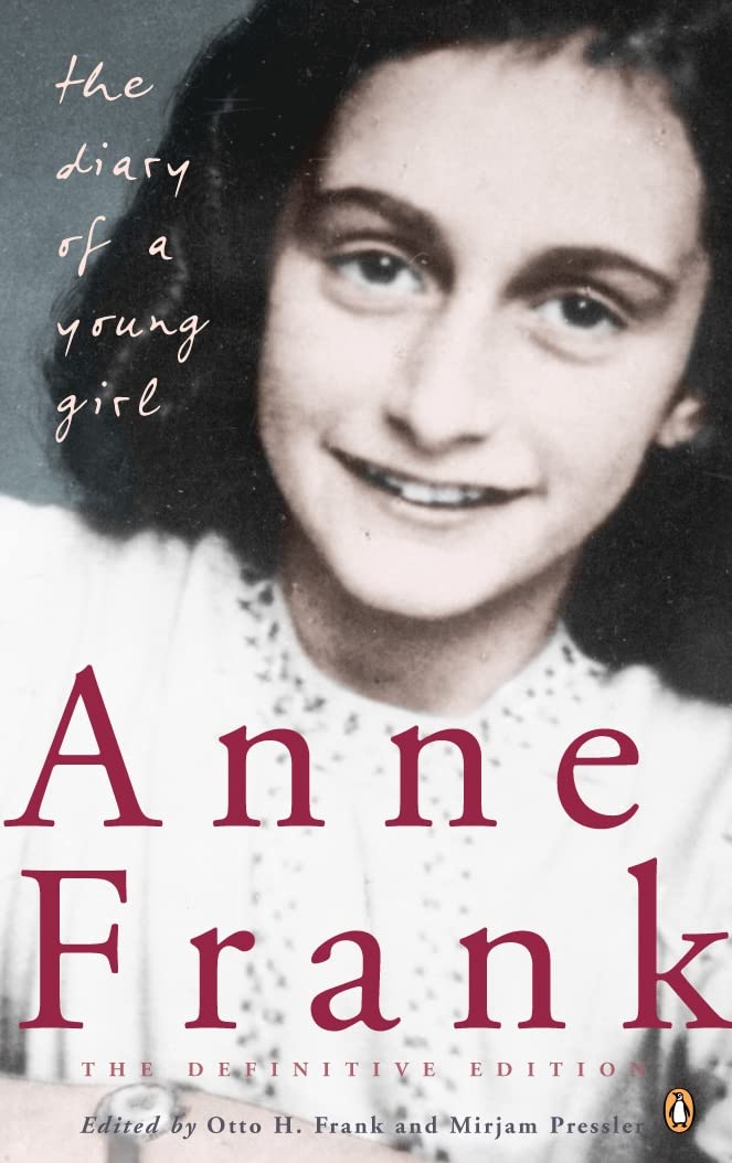The Diary Of A Young Girl: The Definitive Edition: The Definitive Ed. Ed. by Otto H. Frank and Mirjam Pressler Memories