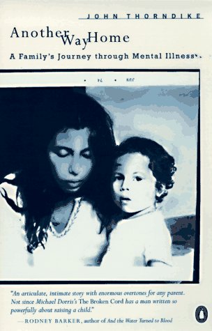 Another Way Home: A Divided Family's Journey Through Mental Illness Memories