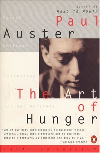 The Art of Hunger: Essays, Prefaces, Interviews And the Red Notebook: Expanded Edition Essays & Short Stories