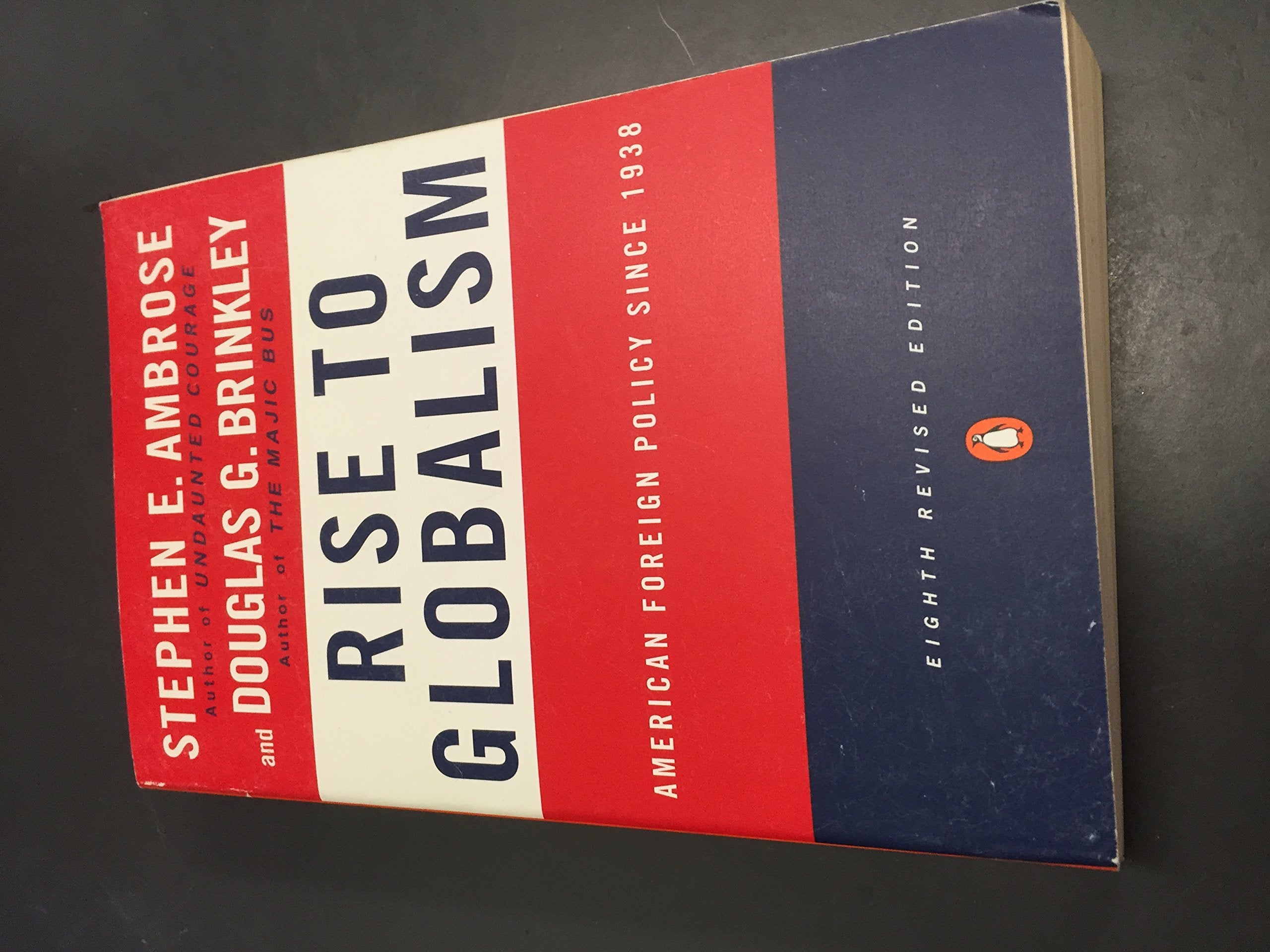 Rise to Globalism: American Foreign Policy Since 1938 Law