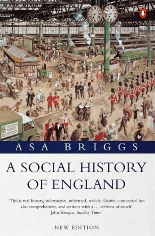 A Social History of England: Third Edition (Penguin history) Politics & History