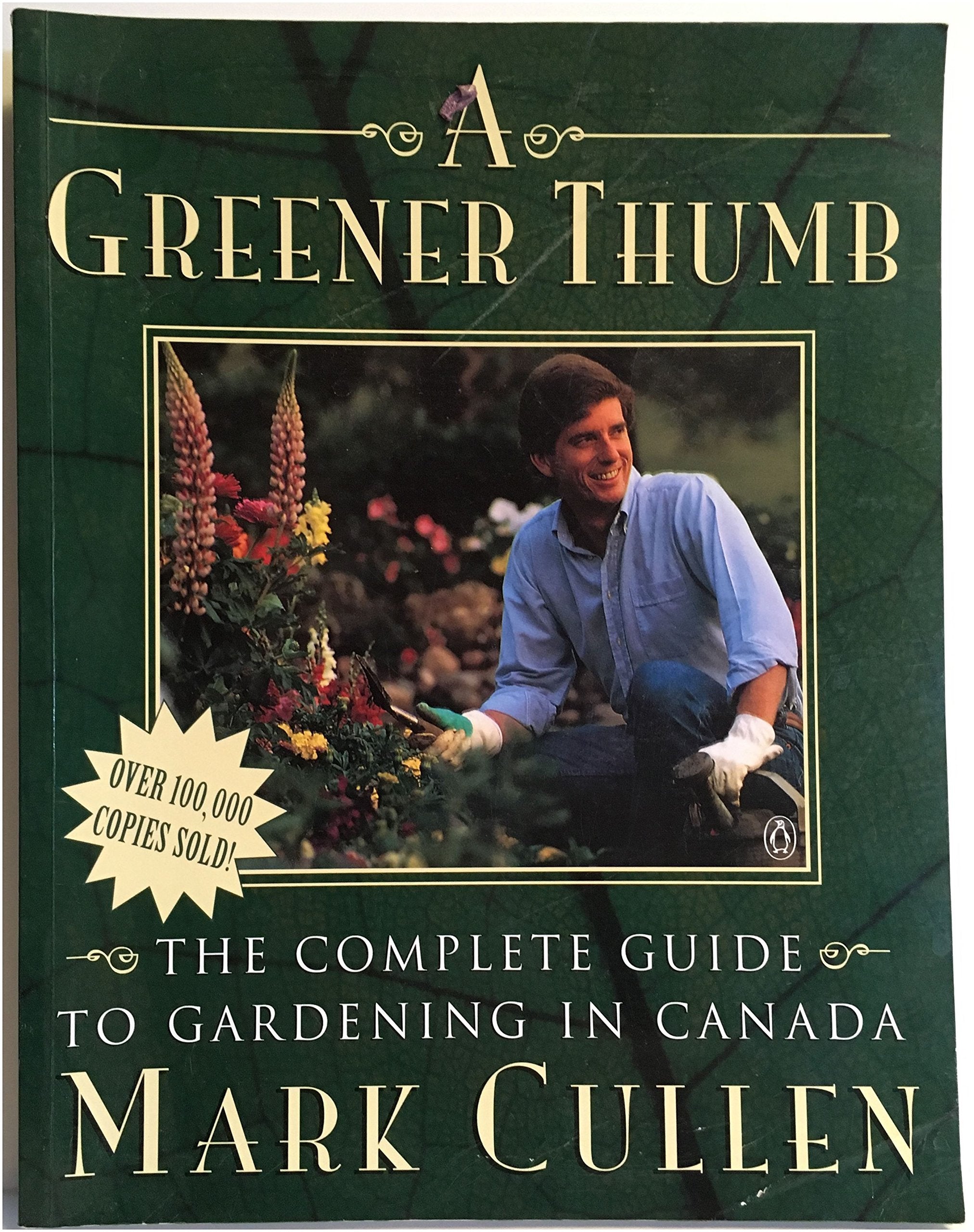 A Greener Thumb: The Complete Guide to Gardening in Canada Books
