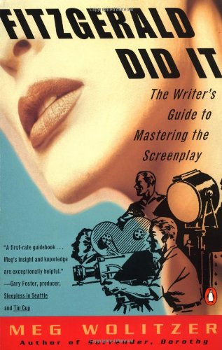 Fitzgerald Did IT: The Writer's Guide to Mastering the Screeplay book